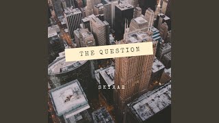 The Question