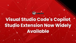 Visual Studio Code's Copilot Studio Extension Now Widely Available