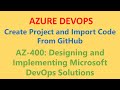 Azure Devops : Create Project and Import Code From Github