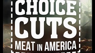 Choice Cuts: Meat in America