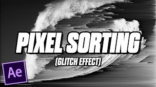 Pixel Sorting Glitch Effect - After Effects Tutorial