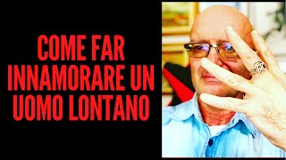 Come conquistare  un uomo lontano? Come farlo coinvolgere?