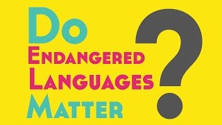 Do Endangered Languages Matter?║Lindsay Does Languages Video