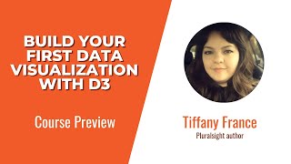 D3 Skills: Build Your First Data Visualization with D3 Course Preview