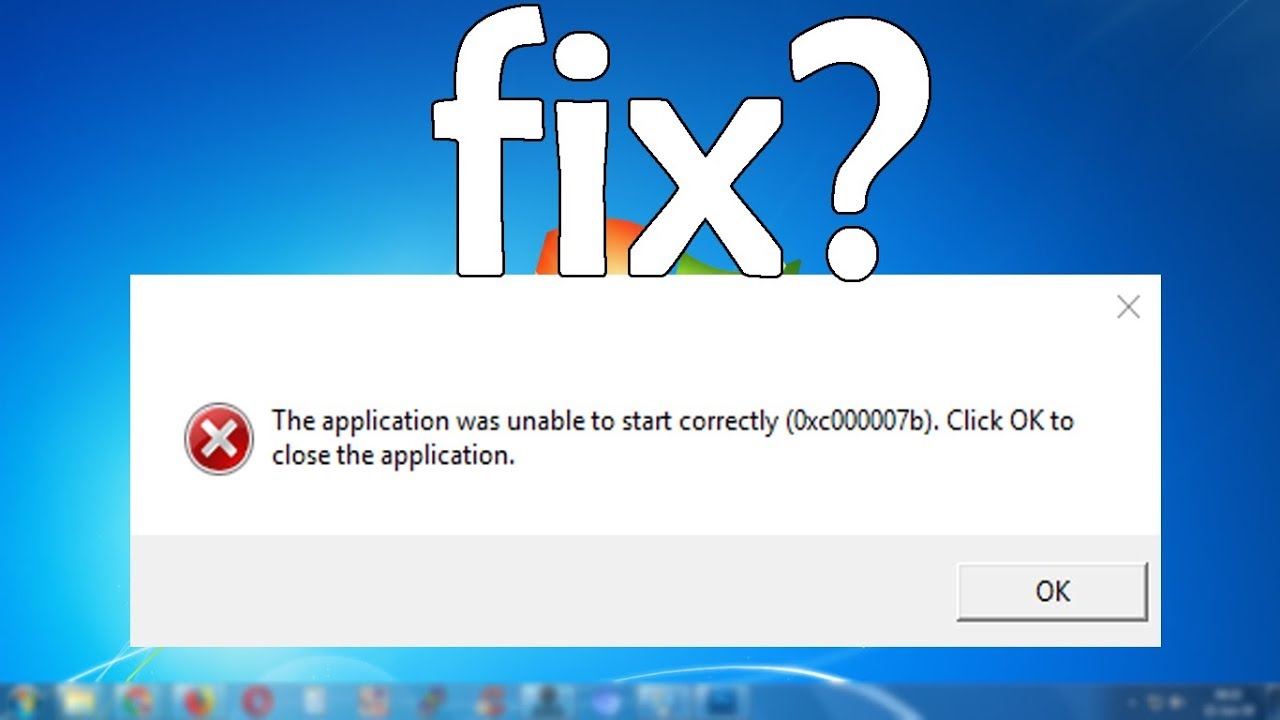 How Do I Fix The Application Was Unable To Start Correctly