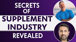 Unveiling the Secrets of Supplement Industry  | Shawn Wells Interview