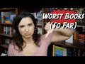 WORST Books Of The Year [So Far]