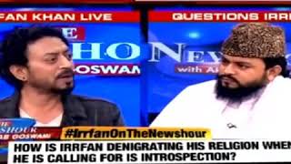 Irrfan Khan vs Maulana with Arnab Goswami Debate