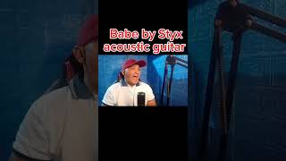 Babe by Styx acoustic guitar...