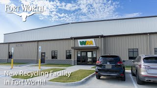 New State-of-the-Art Recycling Facility in Fort Worth!