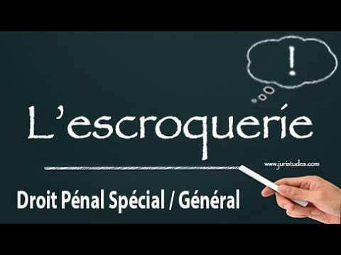 Comprendre L’escroquerie En 5 Minutes (Droit Pénal Spécial / Général ...