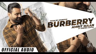 Burberry (Official Audio): AMRIT MAAN | XPENSIVE | Latest Punjabi Songs 2022| New Punjabi Songs 2022