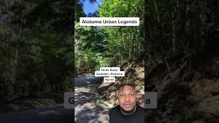 Alabama Urban Legends: Hinds Road - Gadsden, Alabama
