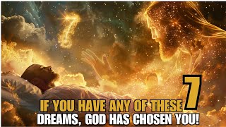 7 Powerful Dreams That Mean God Has Chosen You | Biblical Wisdom