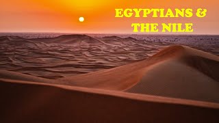 Egyptians And The Nile River   (Why Nile Is Important To Egyptians)