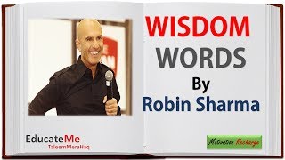 Wisdom Words by Robin Sharma - Motivational Quotes by Robin Sharma