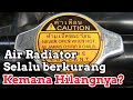 Air radiator berkurang padahal tidak bocor #mamik yess