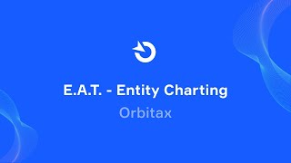 Orbitax Executable Actions Tool (E.A.T.) - Entity Charting