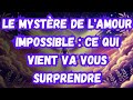 💫 ❤️‍🔥 Le Mystère de l'AMOUR INTERDIT : Ce qui VA arriver va TOUT CHANGER:  Message des Anges