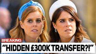 Beatrice & Eugenie HUMILIATED By Explosive £300,000 Transfer Scandal Reveal