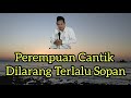 Perempuan Cantik Dilarang Terlalu Sopan dengan Orang Laki-laki| Gus Baha' #gusbaha