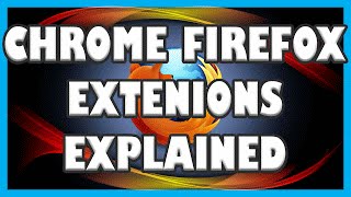 What are Chrome and Firefox Extensions - Explained with 4 Examples