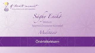 Önértékelésem. Sághy Enikő médium, Teremtő Önismeret