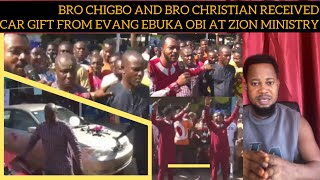 THE KEY MOMENT EVANG EBUKA OBI GIFTED BRO CHIGBO AND BRO CHRISTIAN THEIR FIRST CAR AT ZION MINISTRY