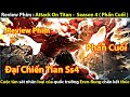 [Review Phim] Attack On Titan - Đại Chiến Titan - Season 4 (Phần Cuối ) || Tớ review phim