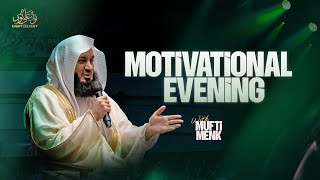 Motivational Evening With Mufti Menk | Lecture 01 | London