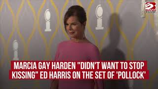 "Unforgettable Chemistry: Marcia Gay Harden Reveals She Couldn't Stop Kissing Ed Harris on Pollock!"