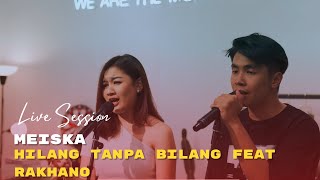 Meiska - Hilang Tanpa Bilang feat. Rakhano (Live Version)