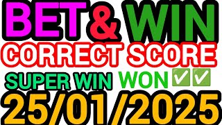 CORRECT SCORE PREDICTIONS 25/01/2025/FOOTBALL PREDICTIONS TODAY/SOCCER BETTING TIPS/SURE TIPS