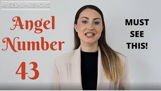 43 ANGEL NUMBER - Must See This!