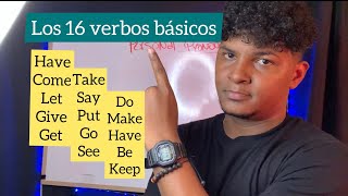 Los 16 Verbos Básicos del Inglés