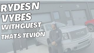 Rydes N Vybes with guest @TevionsGarage we talk how he started and what's next!