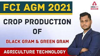 FCI AGM 2021 | Agriculture Technology | Crop Production of Black Gram And Green Gram #Adda247