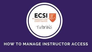 ECSI Tutorials: How to Manage Instructor Access