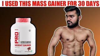 GNC pro Performance Weight Gainer 30 Days Review 💯 / खरीदने से पहले एक बार देख लीजिए ...