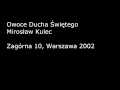 mirosław kulec owoce ducha Świętego