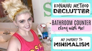 KONMARI METHOD BATHROOM COUNTER DECLUTTER & DEEP CLEAN | MINIMALISM 2018