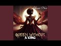 QUEEN WITHOUT A KING
