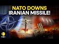 US-Iran War LIVE: NATO Shoots Down Iranian Ballistic Missile Headed for Turkey | WION