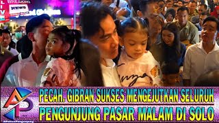 🔥PECAH🔥GIBRAN \u0026 SELVI Sukses Membuat Seluruh Pengunjung PASAR MALAM KAGET Bareng Lihat Mereka Dua🔥👍