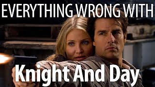 Everything Wrong With Knight and Day In 17 Minutes Or Less