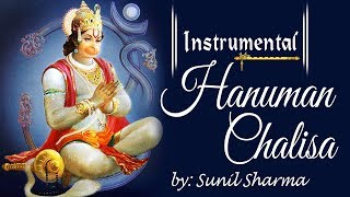 Instrumental Chalisa ! Hanuman Chalisa On Flute With Hindi Lyrics By Sunil Sharma