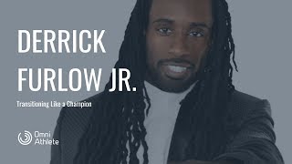 Episode #49: Derrick Furlow Jr. on Transitioning Like a Champion