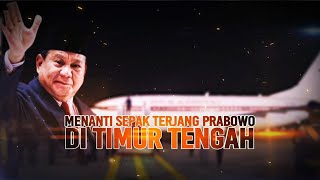 Menanti Sepak Terjang Prabowo di Timur Tengah | AKIM tvOne