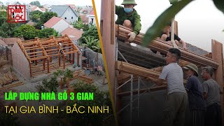 Lắp Dựng Nhà Gỗ Kẻ Truyền 3 Gian 22 Cột Tại Gia Bình Bắc Ninh