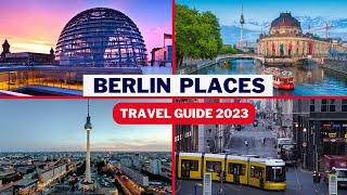 Berlin Travel Guide 2023 - Best Places to Visit In Berlin Germany - Top Attractions to Visit